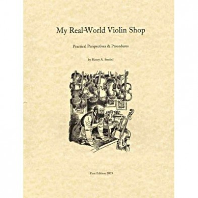 3304 MY REAL WORLD VIOLIN SHOP HENRY STROBEL
