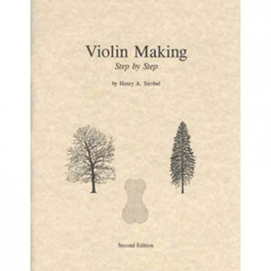 3305 VIOLIN MAKING, STEP-BY-STEP HENRY STROBEL