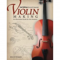 3321 VIOLIN MAKING, 2ND EDITION, BRUCE OSSMAN