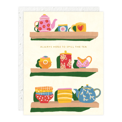 Spill The Tea Love + Friendship Card|Seedlings