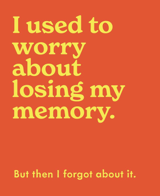 Worry About Losing My Memory