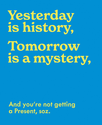 Yesterday Is History