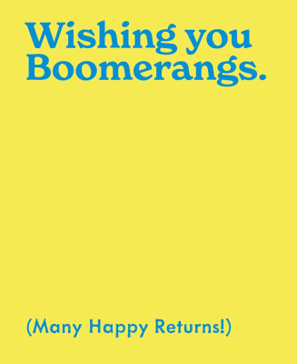 Wishing You Boomerangs