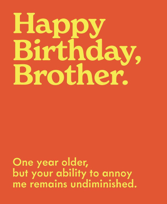 Birthday Brother Undiminished