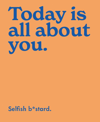 Today Is All About You
