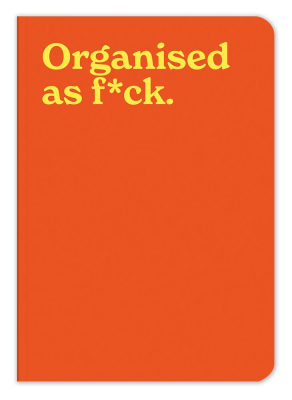 NOTEBOOK A5 Organised As FCk