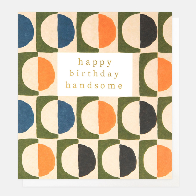 Happy Bday Handsome Multicircle Geo Pattern|Caroline Gardner