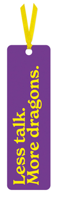 BOOKMARK Less Talk More Dragons