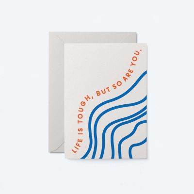 Life Is Tough But So Are You