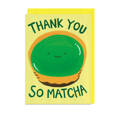 Thank You So Matcha