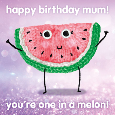 One In A Melon Mum