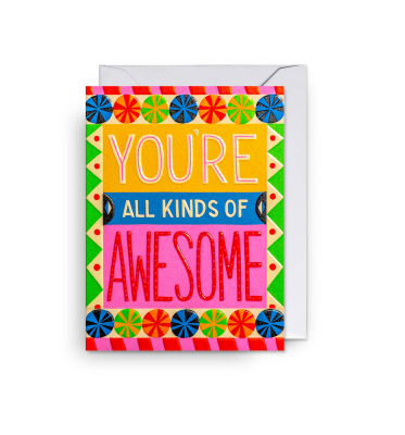 MINI CARD You Are All Kinds Of Awesome