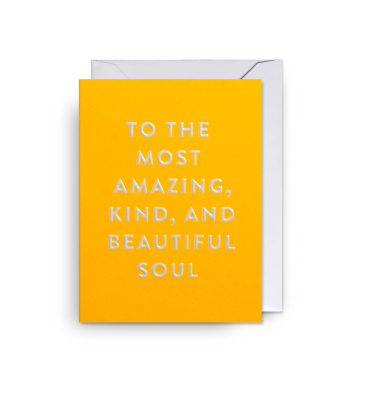 MINI CARD To The Most Amazing Kind And Beautiful Soul