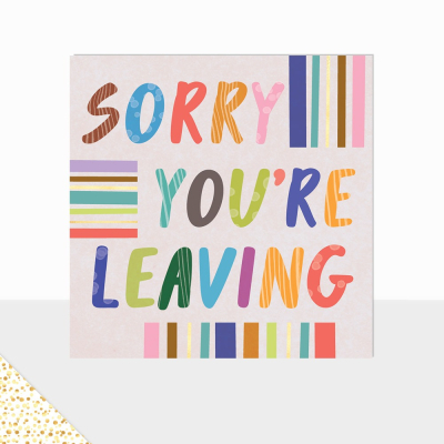 Sorry Youre Leaving