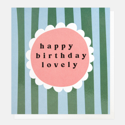 Happy Birthday Lovely Blue And Green Stripe|Caroline Gardner
