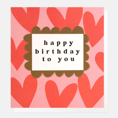 Happy Birthday To You Red Hearts On Pink|Caroline Gardner