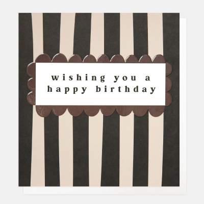 Wishing You A Happy Birthday Mono Stripe|Caroline Gardner