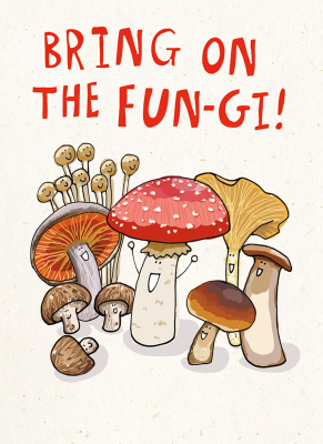 Bring On The FunGi