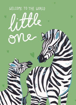 Welcome To The World Little One Zebra