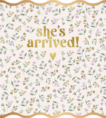 Shes Arrived Floral