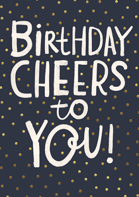 Birthday Cheers To You