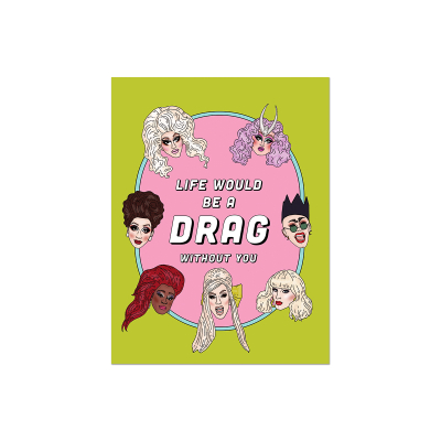 Life Would Be A Drag