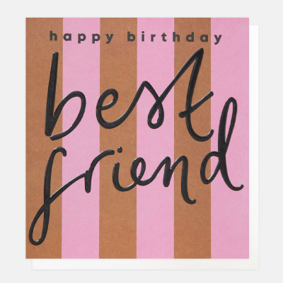 Happy Bday Best Friend Pink Brown Stripe|Caroline Gardner