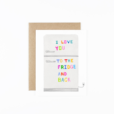Love You To The Fridge And Back