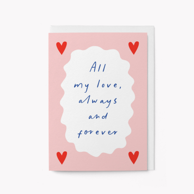 All My Love Always And Forever