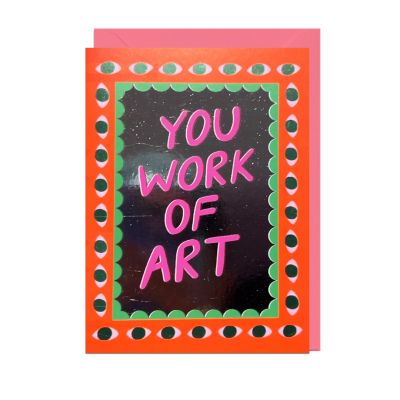 You Work Of Art
