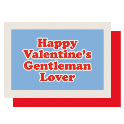 Happy Valentines Gentleman Lover
