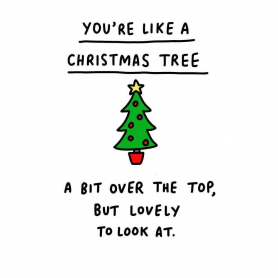 Youre Like A Christmas Tree