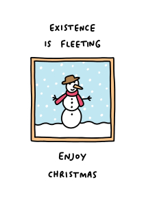 Existence Is Fleeting