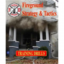 Fireground Strategy & Tactics Training Drills