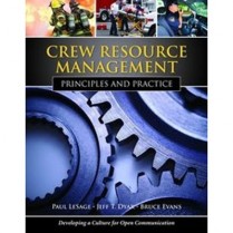 Crew Resource Management: Principles and Practice 1st