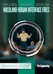 Focused Training Sessions: Wildland-Urban Interface Fires