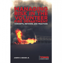 Managing Risk in the Volunteer Fire Department