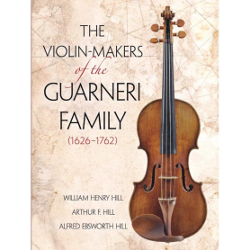 The Violin-Makers of the Guarneri Family (1626-1762)