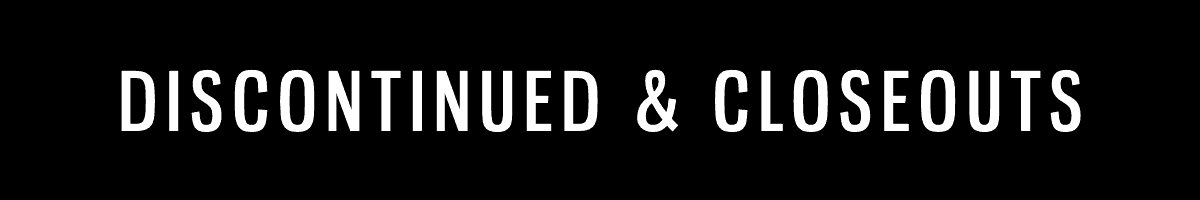 Discontinued & Closeout Items
