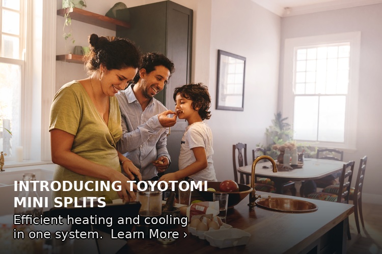 Introducing Toyotomi Mini Splits - Efficient heating and cooling in one system