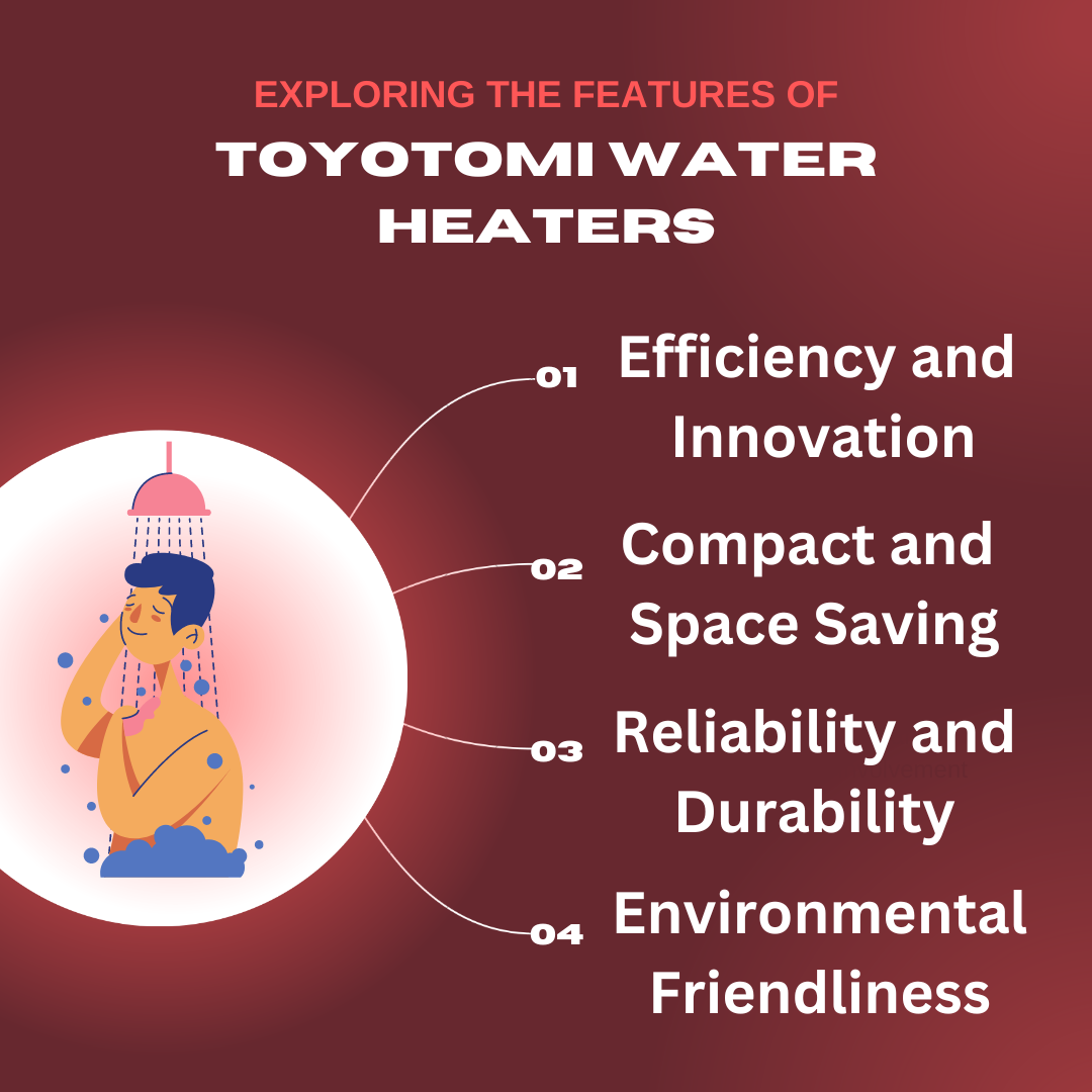 Features of Toyotomi Water Heaters
